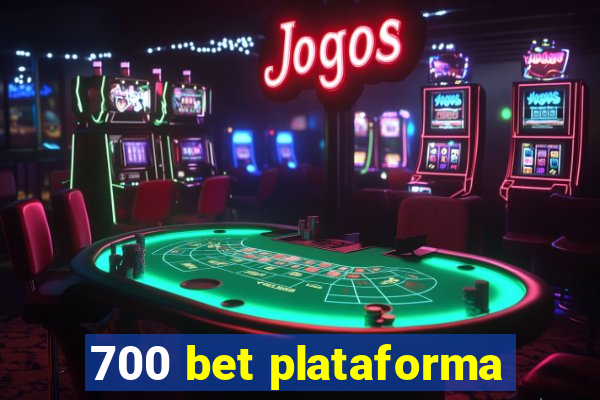 700 bet plataforma